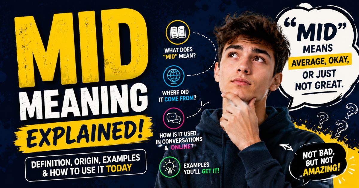 Mid Meaning Explained