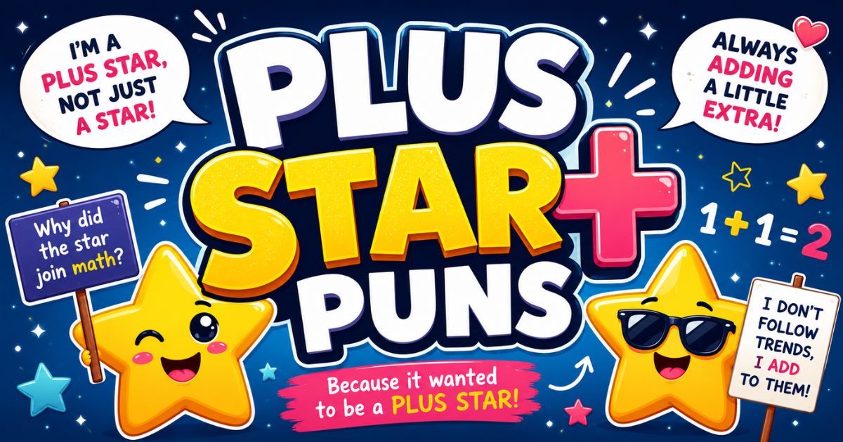 Plus Star Puns