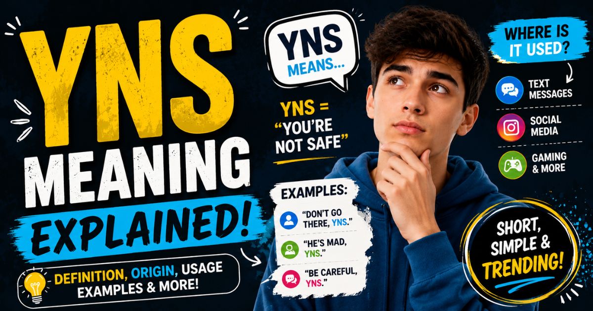 YNS Meaning Explained