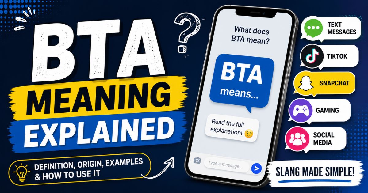 BTA Meaning Explained