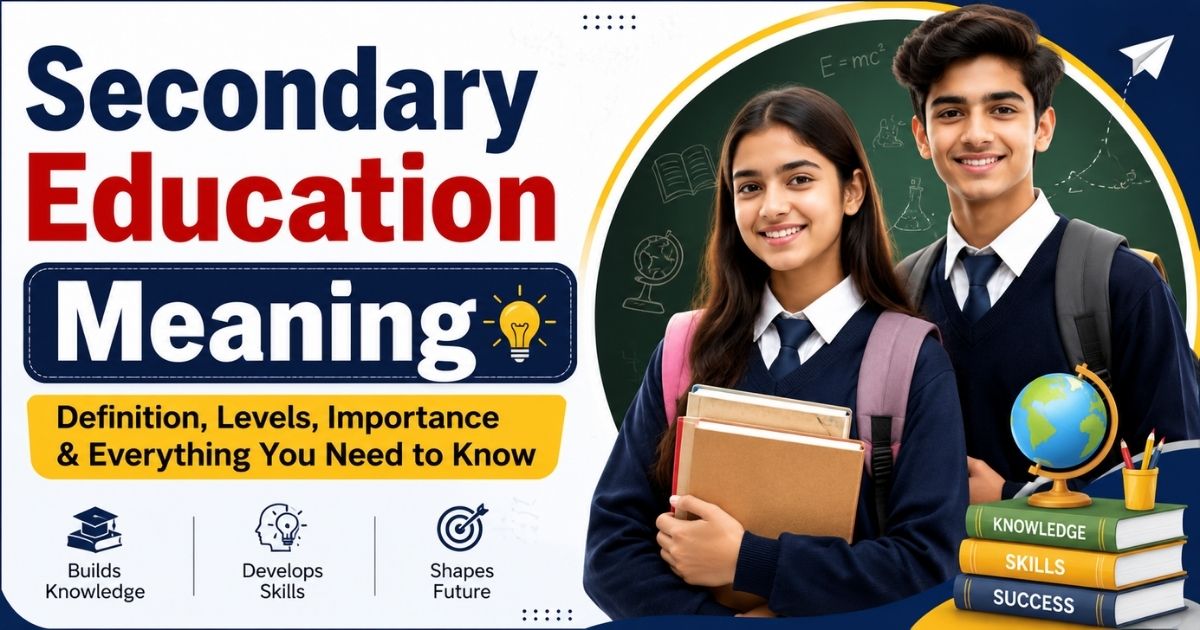 Secondary Education Meaning