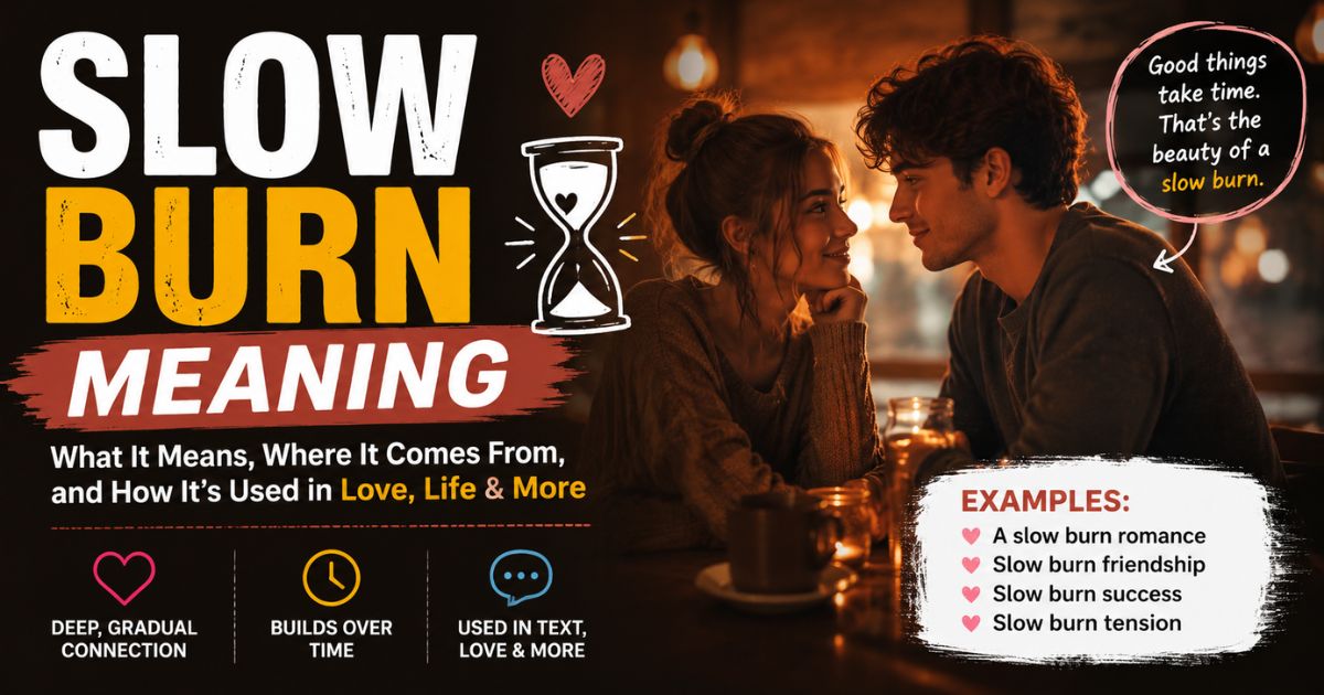 Slow Burn Meaning