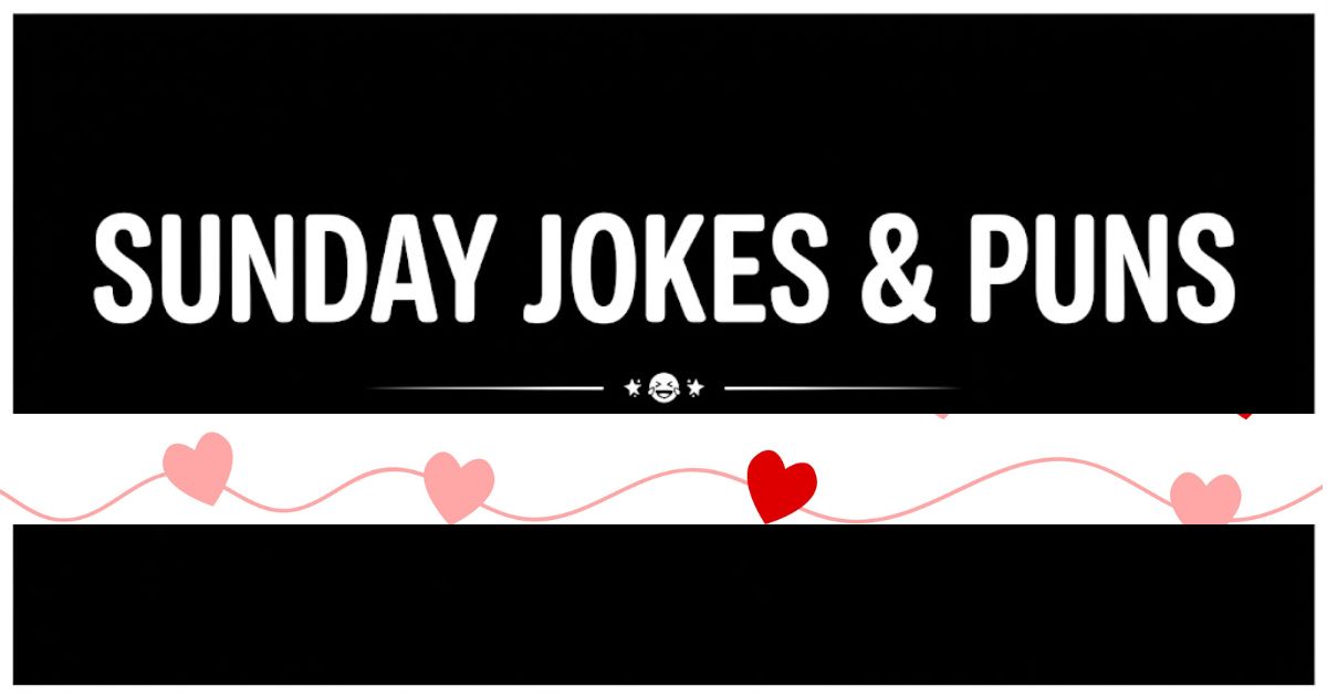 Sunday Jokes & Puns